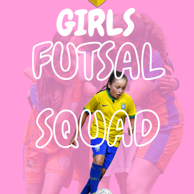Girls Only Sessions – Girls Futsal Squad